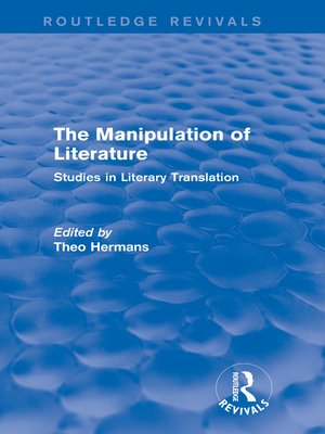 cover image of The Manipulation of Literature (Routledge Revivals)